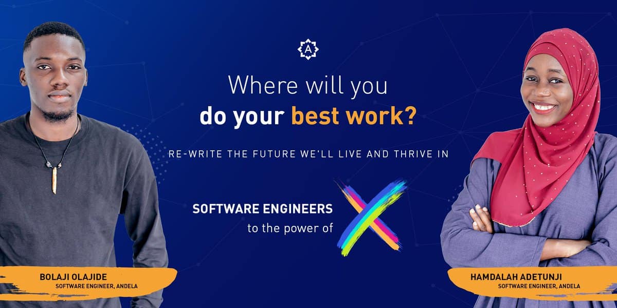 Andela is opening up applications to mid-level and senior developers through its "Power of X" campaign 1 Andela