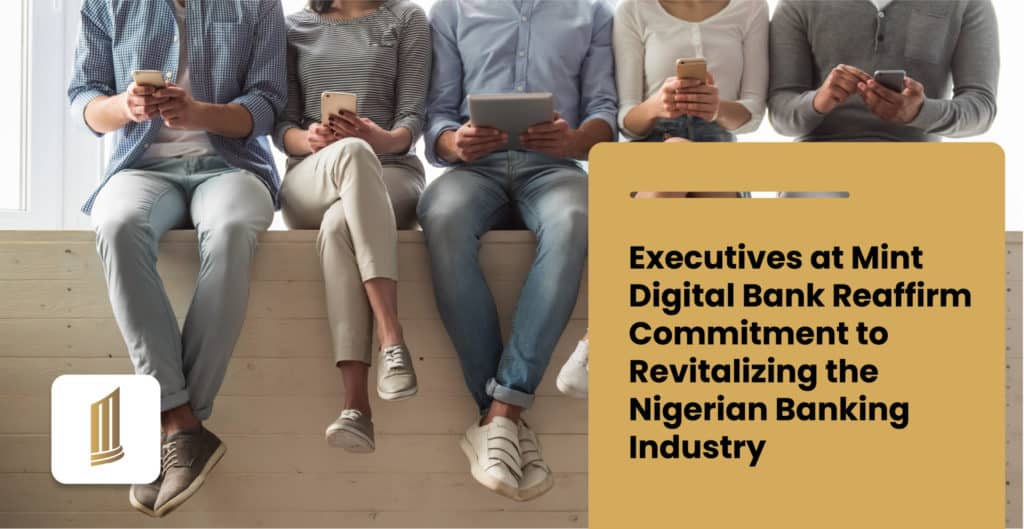 Mint Digital Bank reaffirms commitment to revitalising the Nigerian