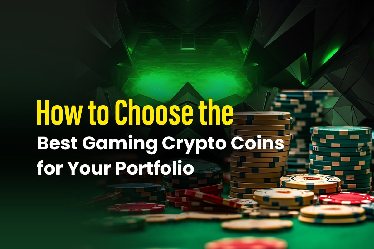 How to Choose the Best Gaming Crypto Coins for Your Portfolio