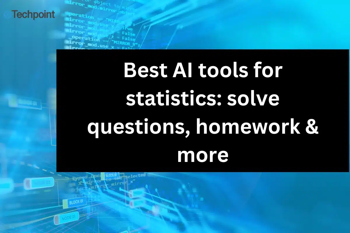 Best AI tools for statistics solve questions, homework & more