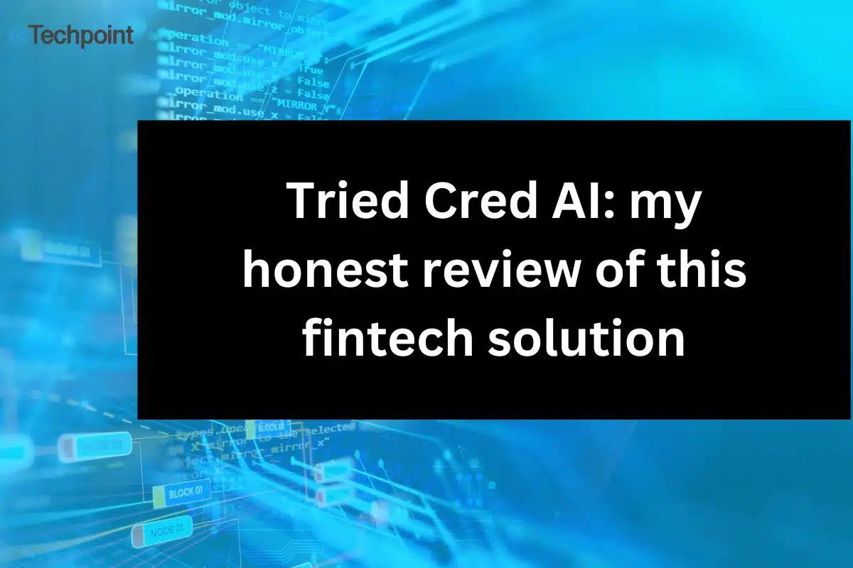 Tried Cred AI my honest review of this fintech solution