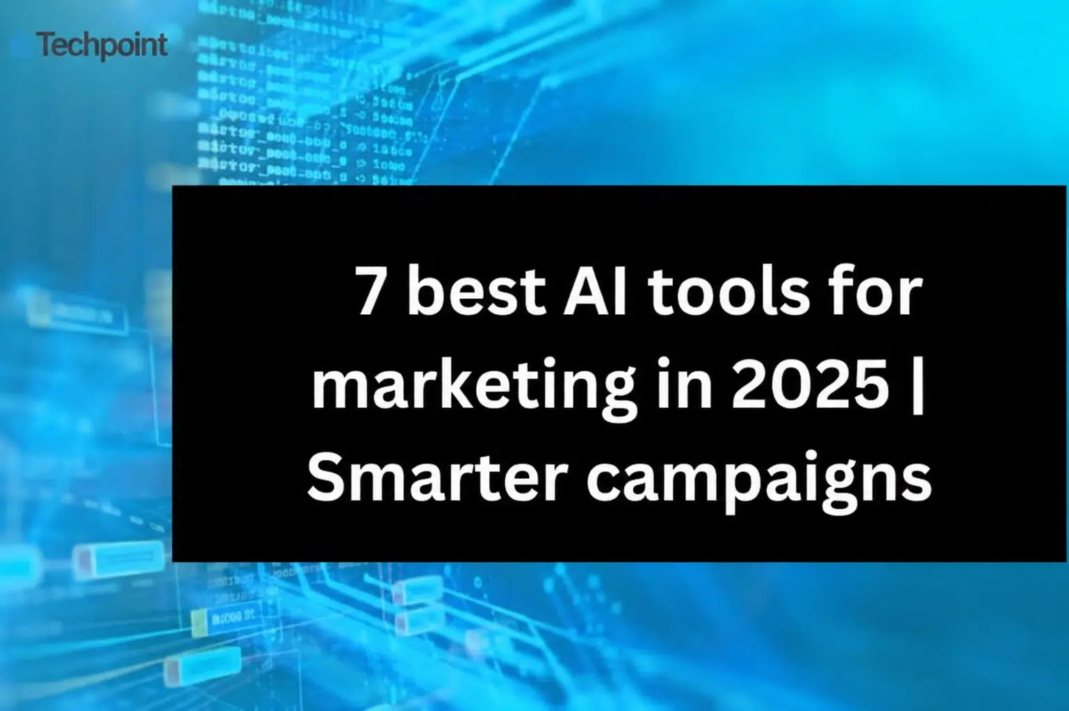 7 best AI tools for marketing in 2025 | Smarter campaigns 15 7 best AI tools for marketing in 2025 | Smarter campaigns