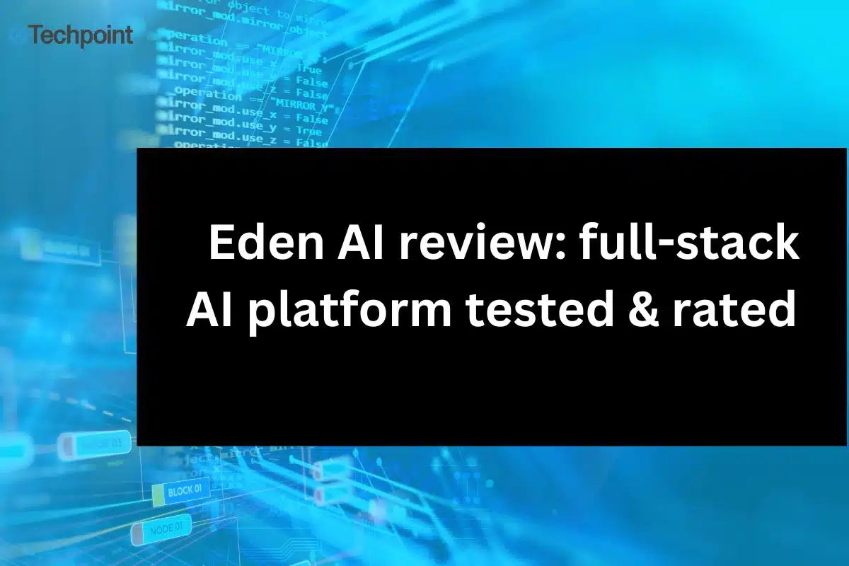 _Eden AI review full-stack AI platform tested & rated
