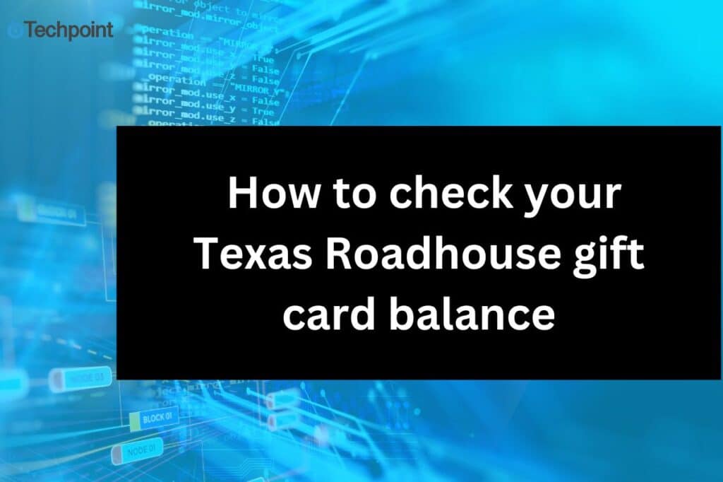 How to check your Texas Roadhouse gift card balance