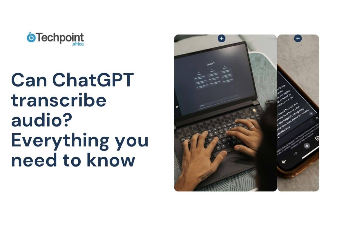 Can ChatGPT transcribe audio Everything you need to know