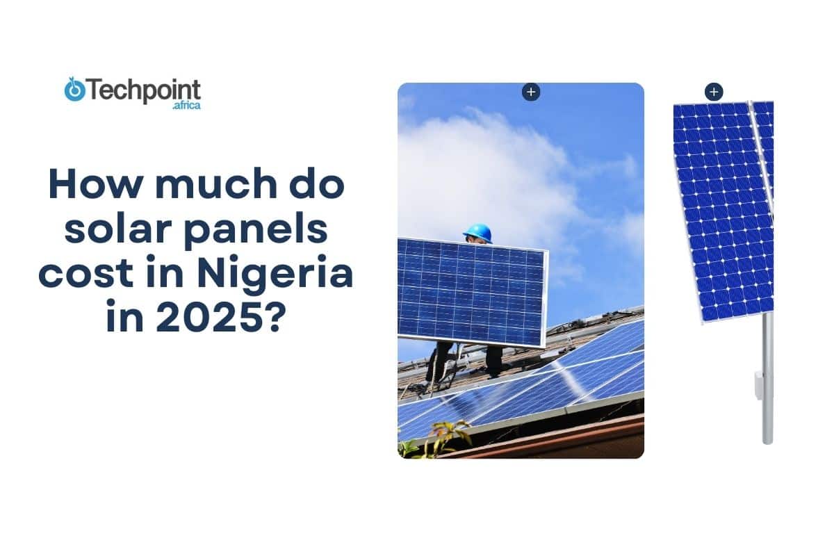 How much do solar panels cost in Nigeria in 2025?