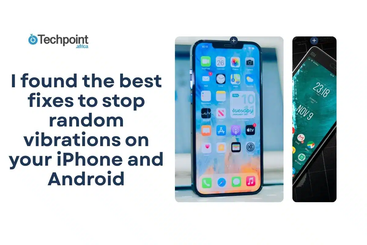 I found the best fixes to stop random vibrations on your iPhone and Android