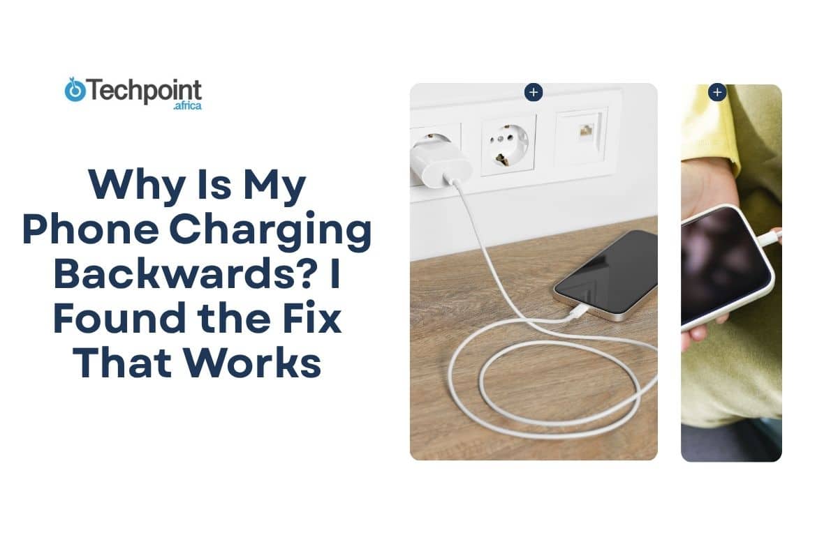 Why is my phone charging backwards? I found the fix that works