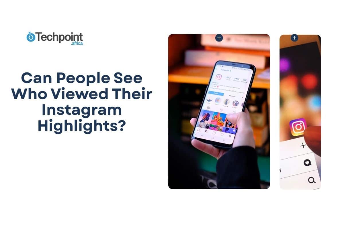  Can people see who viewed their Instagram highlights?