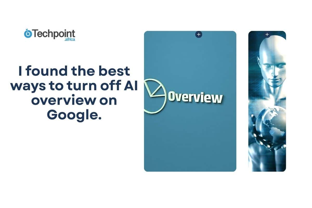 I found the best ways to turn off AI overview on Google.
