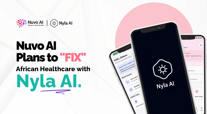 Nuvo AI Plans to “FIX” African Healthcare with Nyla AI. Nuvo AI Plans to “FIX” African Healthcare with Nyla AI.