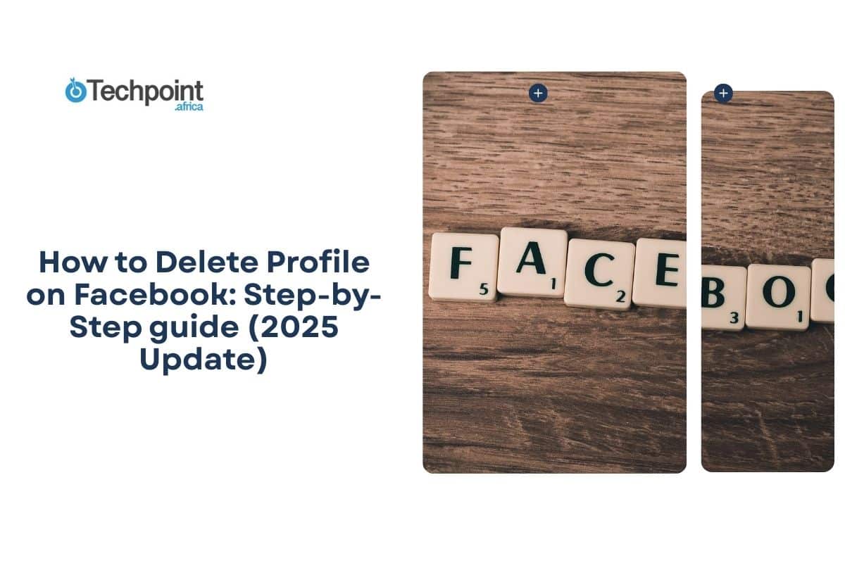 How to Delete Profile on Facebook: Step-by-Step guide (2025 Update)