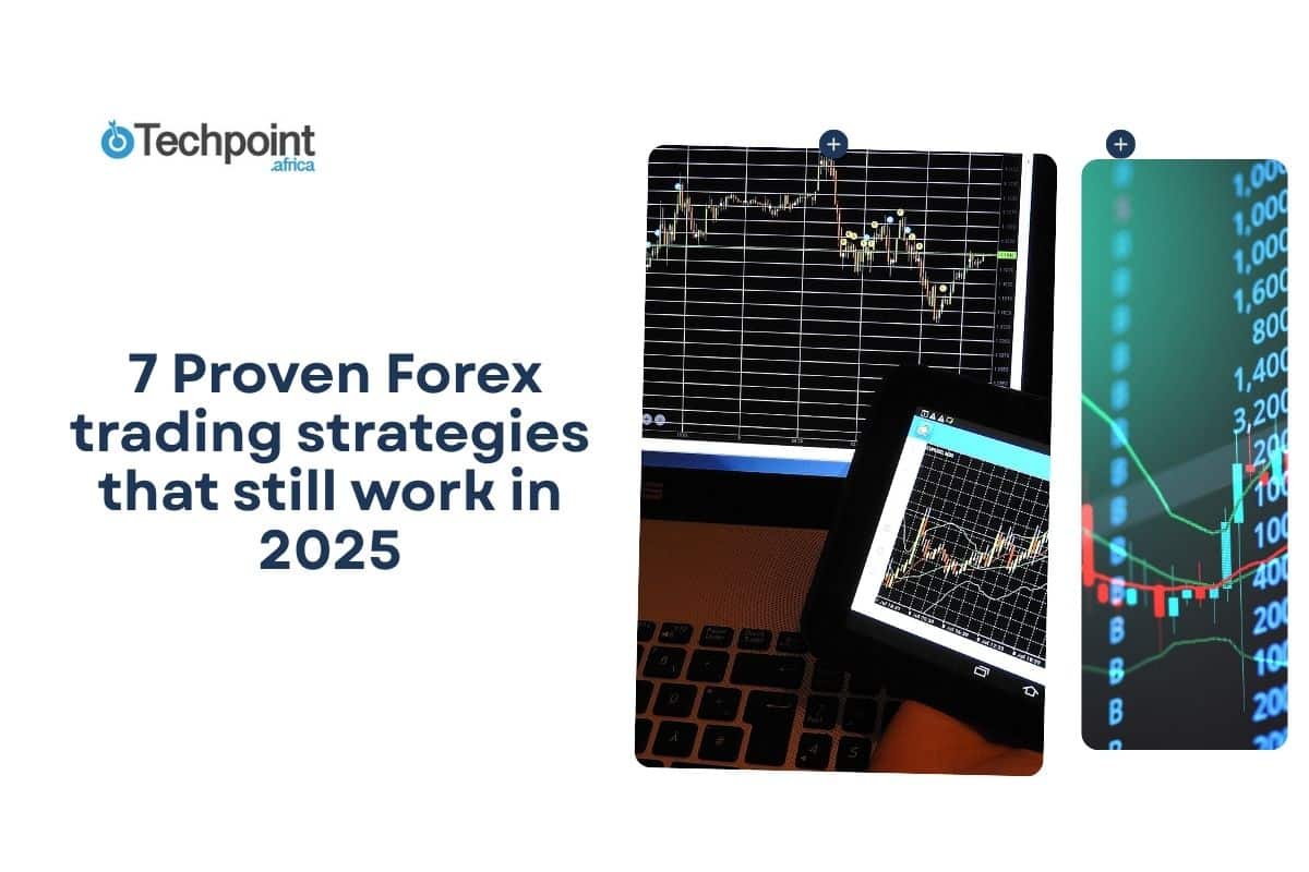 7 Proven Forex trading strategies that still work in 2025