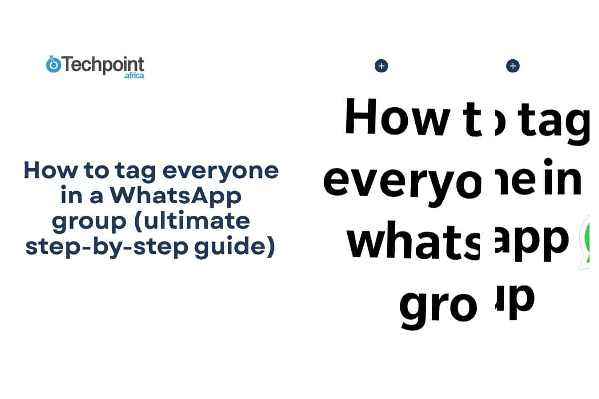 How to tag everyone in a WhatsApp group (ultimate step-by-step guide)