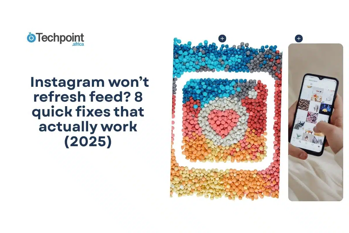  Instagram won’t refresh feed? 8 quick fixes that actually work (2025)
