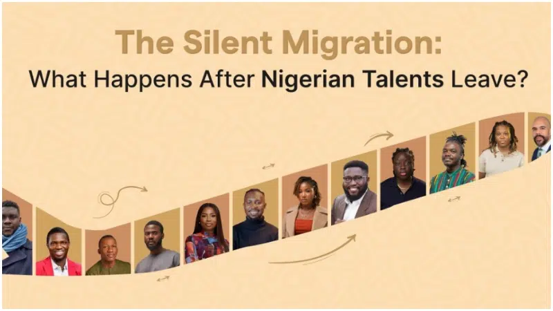 The silent migration: What happens after talented Nigerians leave?