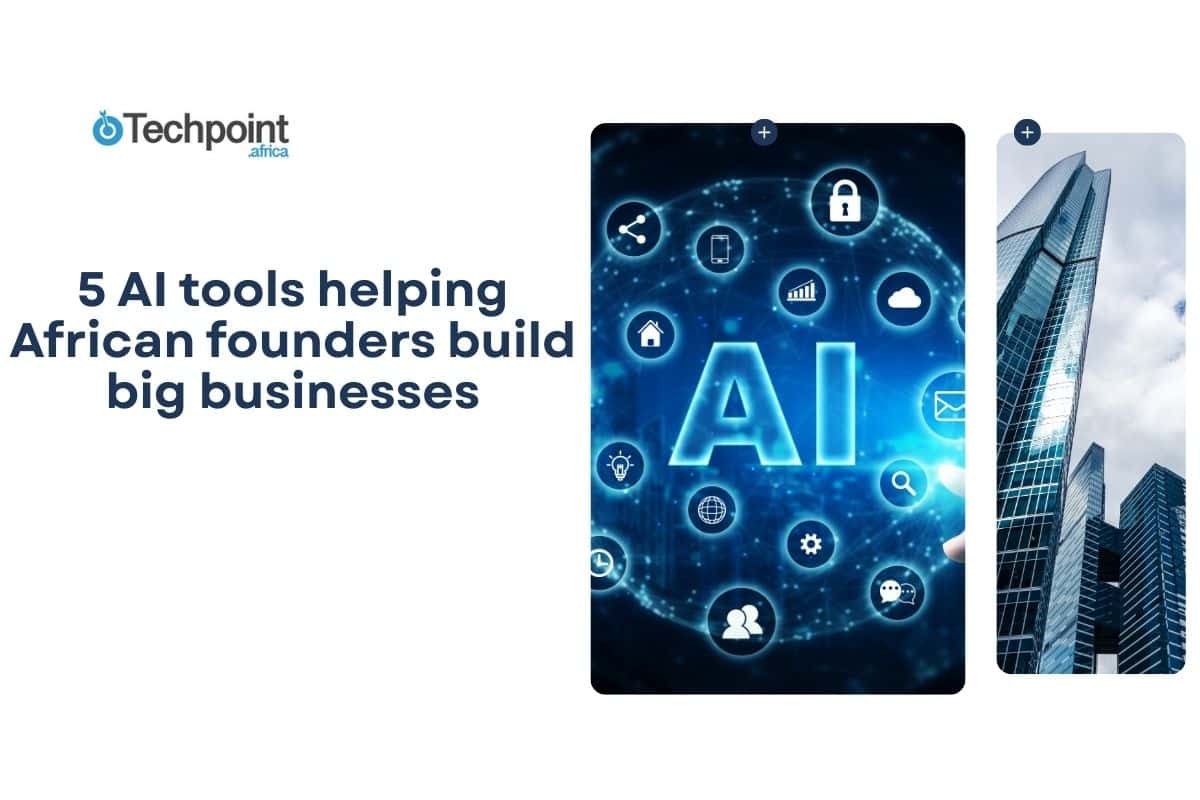 5 AI tools helping African founders build big businesses