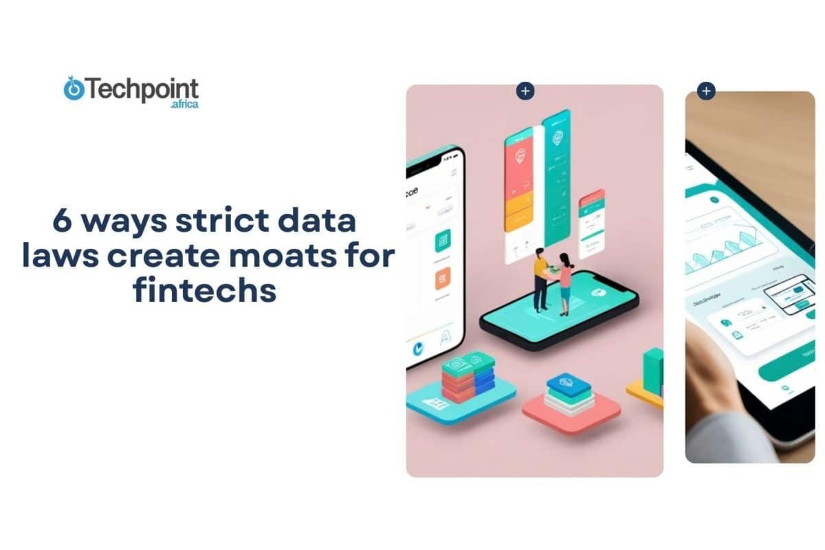 6 ways strict data laws create moats for fintechs 2 6 ways strict data laws create moats for fintechs