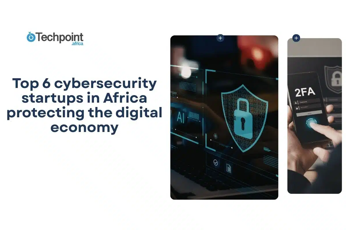 Top 6 cybersecurity startups in Africa protecting the digital economy 9 Top 6 cybersecurity startups in Africa protecting the digital economy