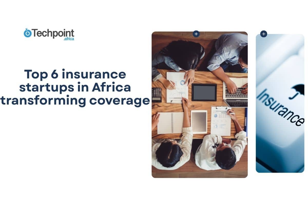 Top 6 insurance startups in Africa transforming coverage