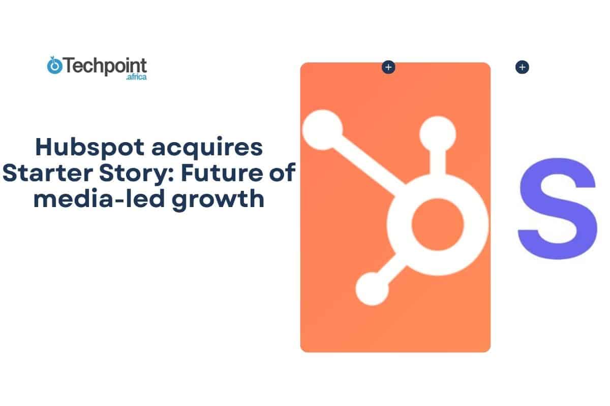 Hubspot acquires Starter Story: Future of media-led growth