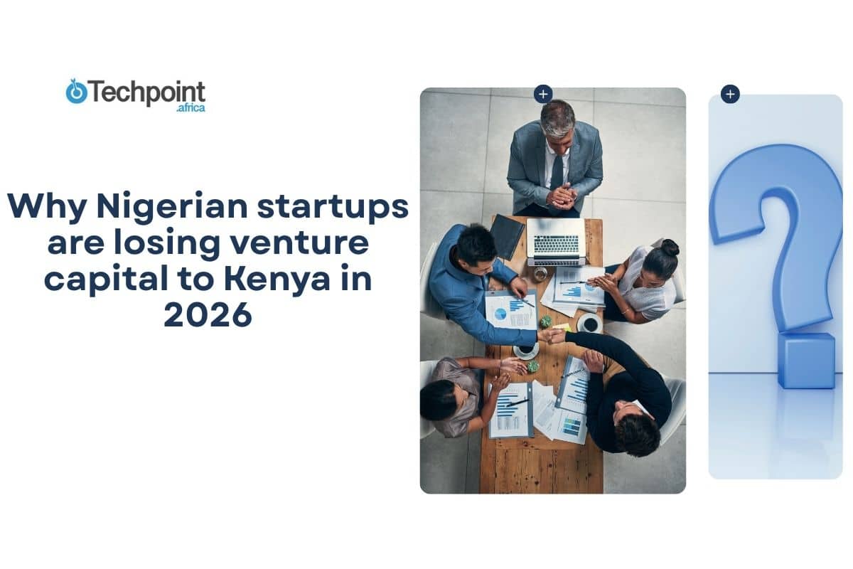 Why Nigerian startups are losing venture capital to Kenya in 2026 2 Why Nigerian startups are losing venture capital to Kenya in 2026