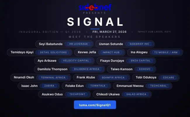 Sidebrief, Diligence Africa and Impact Hub Launch ‘Signal’ a Quarterly Event Series Bridging Founders, Investors and Regulators in Africa’s Startup Ecosystem 1 The inaugural edition features 20 speakers across 5 panels at Impact Hub Lagos on March 27, 2026.