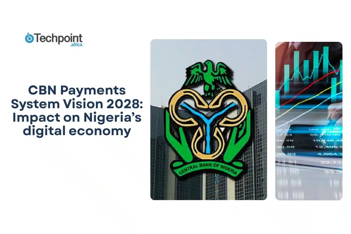 CBN Payments System Vision 2028: Impact on Nigeria’s digital economy 4 CBN Payments System Vision 2028: Impact on Nigeria’s digital economy