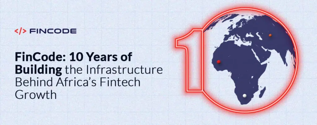 FinCode: 10 Years of Building the Infrastructure Behind Africa’s Fintech Growth 1 image