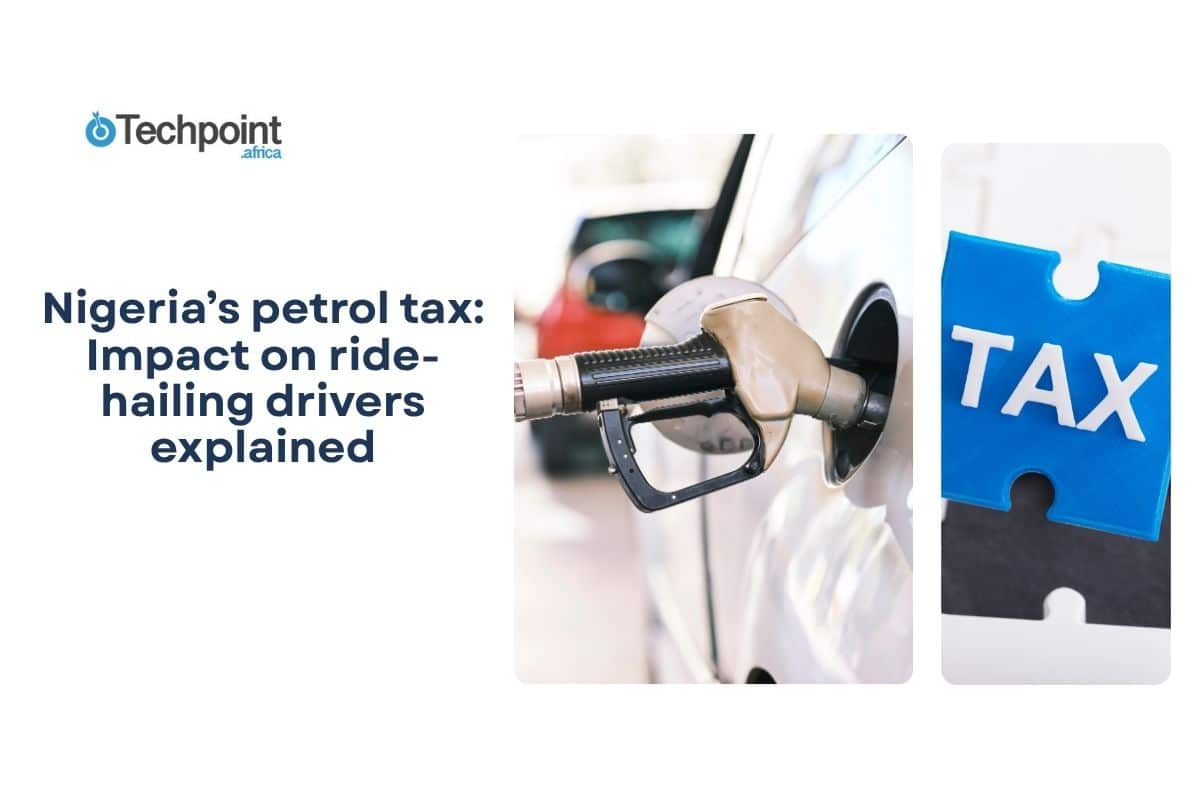 Nigeria’s petrol tax: Impact on ride-hailing drivers explained