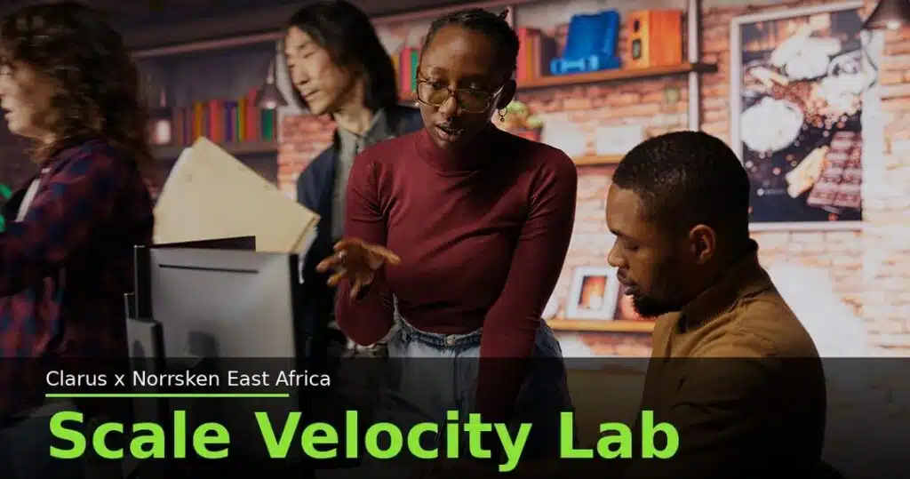 Clarus believes East African startups need a different kind of support 1 Scale Velocity Lab |techpoint.africa